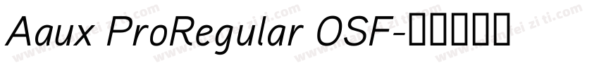 Aaux ProRegular OSF字体转换